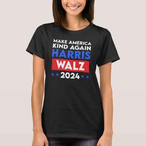 Harris Walz 2024 Make America Kind Again T_Shirt