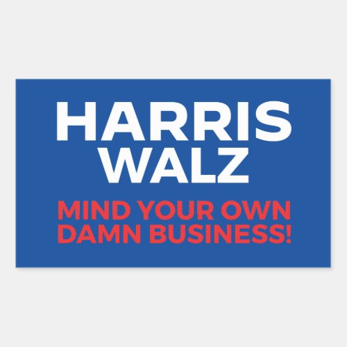 Harris Walz 2024 _ Mind Your Own Business Rectangular Sticker