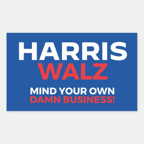 Harris Walz 2024 _ Mind Your Own Business Rectangular Sticker