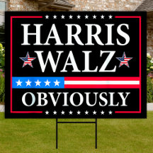 Harris Walz 2024 Obviously | Tim Walz Yard Sign