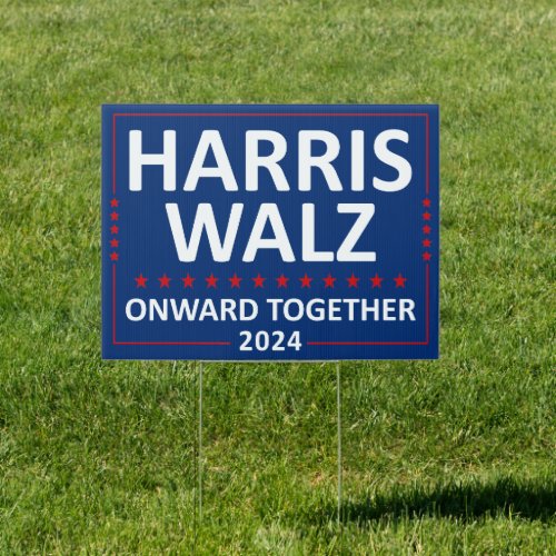 Harris Walz 2024 Onward Together Sign