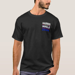 Harris Walz 2024 Presidential Election Front And B T-Shirt
