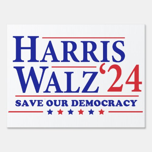 Harris Walz 2024 Save Our Democracy Election Vote Sign