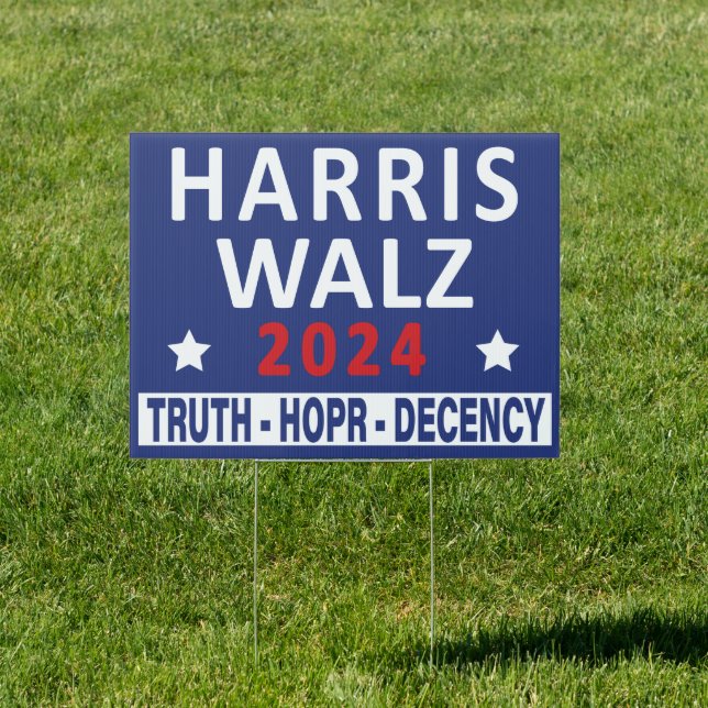 Harris Walz 2024 | Truth Hope Decency Election Sign (Insitu)