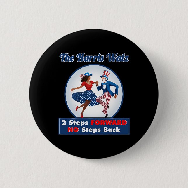Harris Walz 2024 Waltz Dance 2 Steps Forward Not B Button (Front)
