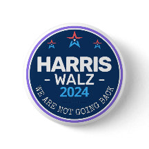 Harris Walz 2024 We are not going back