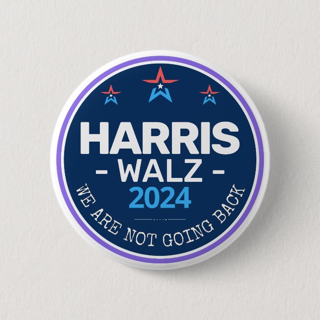 Harris Walz 2024 We are not going back Button (Front)