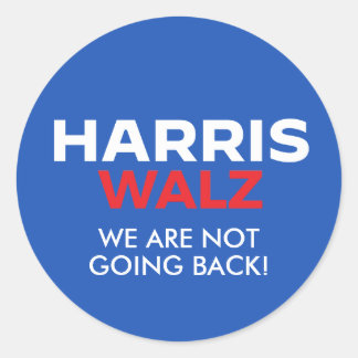 Harris Walz 2024 - We are not going back Classic Round Sticker