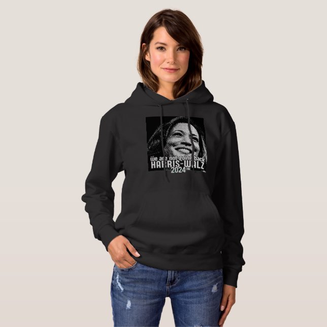 HARRIS-WALZ 2024 WE ARE NOT GOING BACK HOODIE (Front Full)