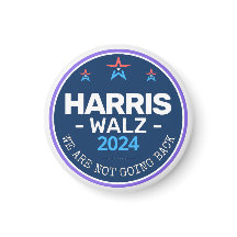 Harris Walz 2024 We are not going back