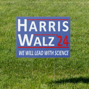 Harris Walz 2024 We Will Lead with Science Sign
