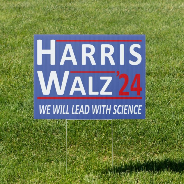 Harris Walz 2024 | We Will Lead with Science  Sign (Insitu)