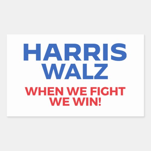 Harris Walz 2024 _ When We Fight We Win Rectangular Sticker