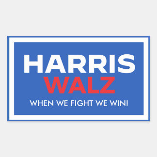 Harris Walz 2024 - When We Fight We Win Rectangular Sticker