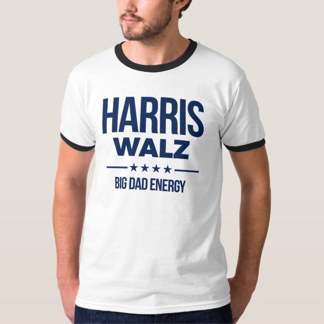 Harris Walz Big Dad Energy T-Shirt (Front)