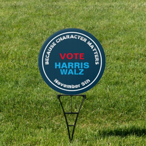 HARRIS WALZ Character Matters Yard Sign