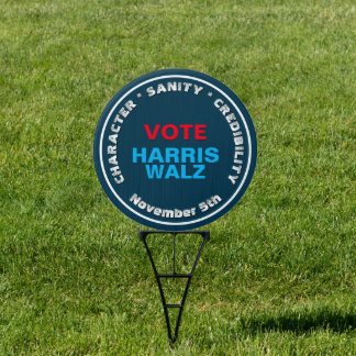 HARRIS WALZ Character Sanity Credibility Yard Sign