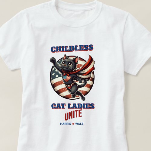 Harris Walz Childless Cat Ladies Unite Hero Cat T_Shirt