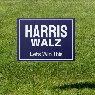 Harris Walz Let's Win This Blue Yard Sign