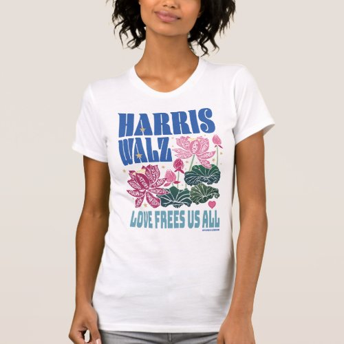 HarrisWalz _ LOVE FREES US ALL _ Amanda Gorman  T_Shirt