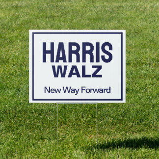 Harris Walz New Way Forwards White Yard Sign