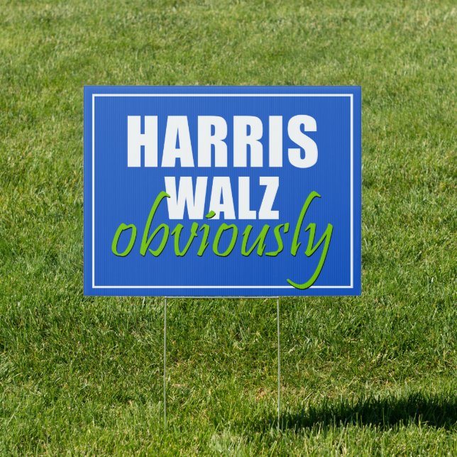 Harris Walz obviously 2024 election yard  Sign (Insitu)
