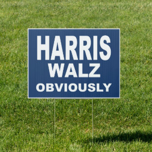 Harris Walz Obviously (2024) sign