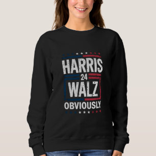 Harris Walz Obviously Harris Waltz 2024 Election Sweatshirt