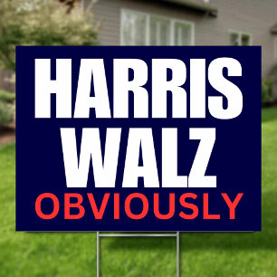 Harris Walz OBVIOUSLY Harris Walz 2024 Obviously Sign