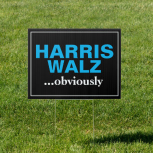 HARRIS WALZ Obviously Yard Sign