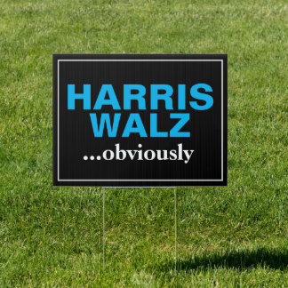 HARRIS WALZ Obviously Yard Sign