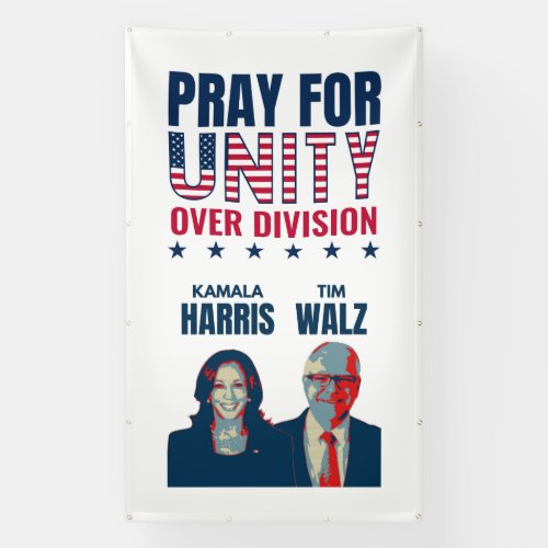 Harris Walz PRAY FOR UNITY OVER DIVISION Outdoor Banner