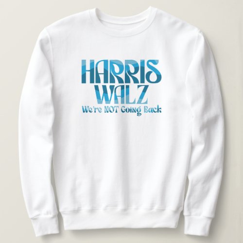 Harris Walz  _ Retro Cool _ US Election 2024 Sweatshirt