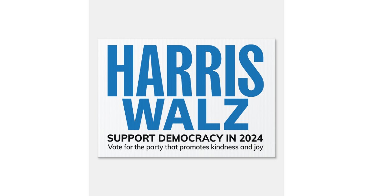 Harris/Walz Support Democracy in 2024 yard sign Zazzle