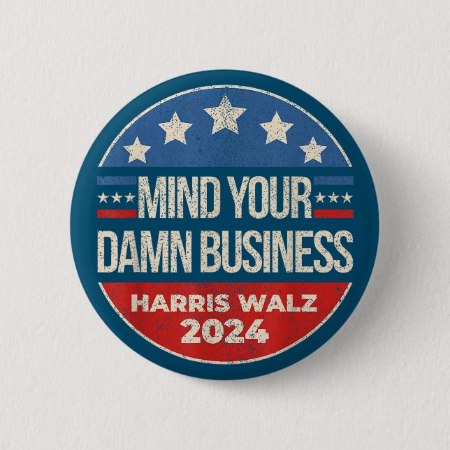 Harris Walz Waltz 2024 Mind Your Own Business Button (Front)