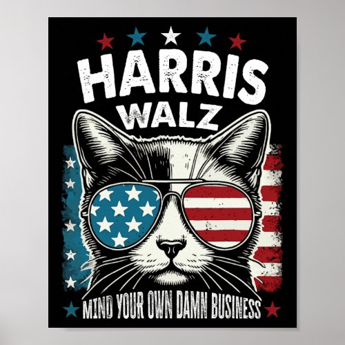 Harris Walz Waltz 2024 Mind Your Own Business Cat  Poster