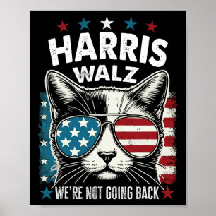 Harris Walz Waltz 2024 We're Not Going Back Funny Poster