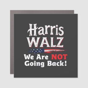 Harris Walz We Are not Going Back Election 2024 Car Magnet