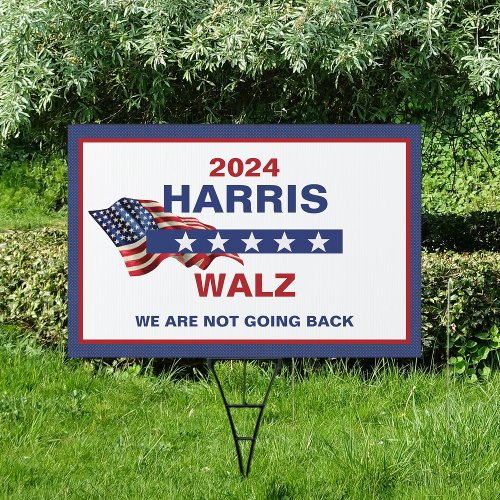 Harris Walz Were Not Going Back Sign