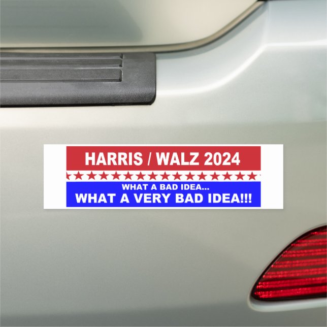 Harris / Walz what a bad idea... Car Magnet (In Situ)