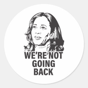 Harris We're Not Going Back 2024 Classic Round Sticker