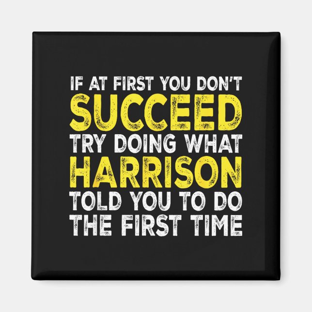 Harrison - If At First You Don't Succeed Try Doing Magnet (Front)