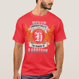 Harrison Name Shirt Never Underestimate The Power