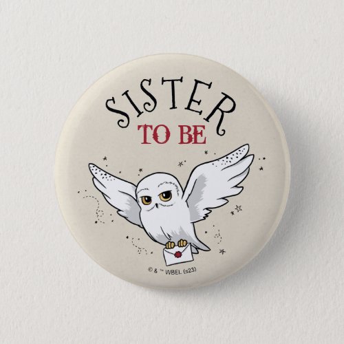 Harry Potter Baby Shower  Sister To Be Button