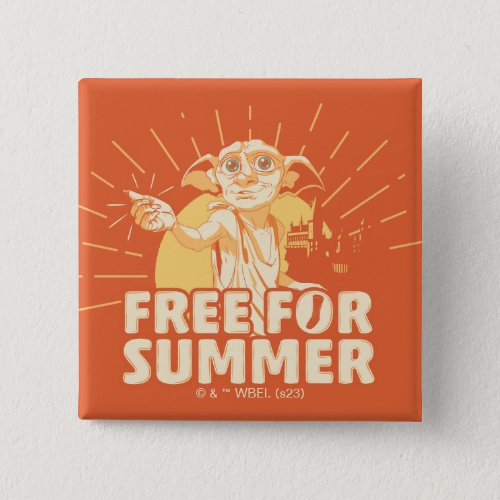 HARRY POTTERâ  Dobby Free For Summer Button
