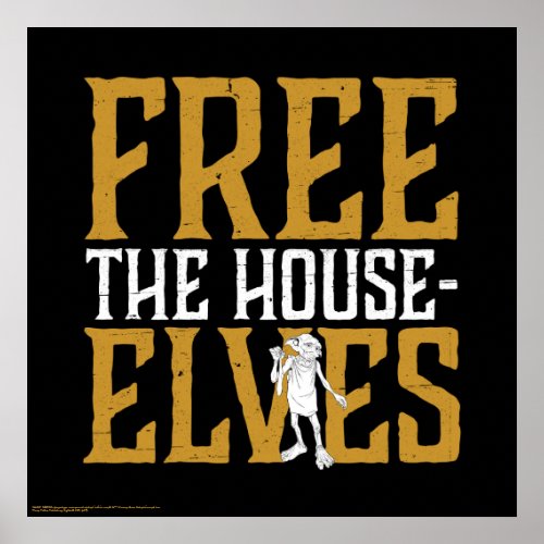 Harry Potter  Free The House Elves Poster