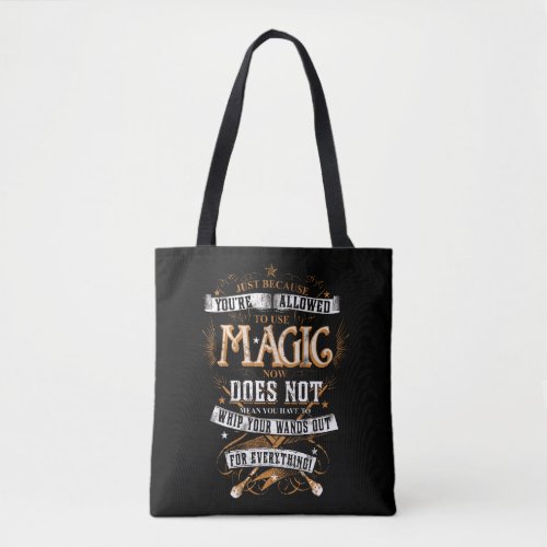 Harry Potter Spell  Just Because Youre Allowed Tote Bag
