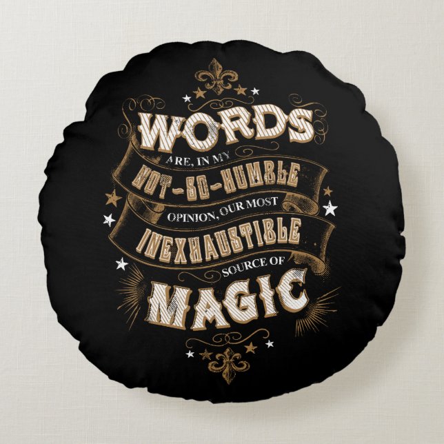 Harry Potter Spell | Words Are Our Most Inexhausti Round Pillow (Front)