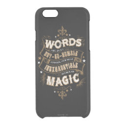 Harry Potter Spell | Words Are Our Most Inexhausti Clear iPhone 6/6S Case