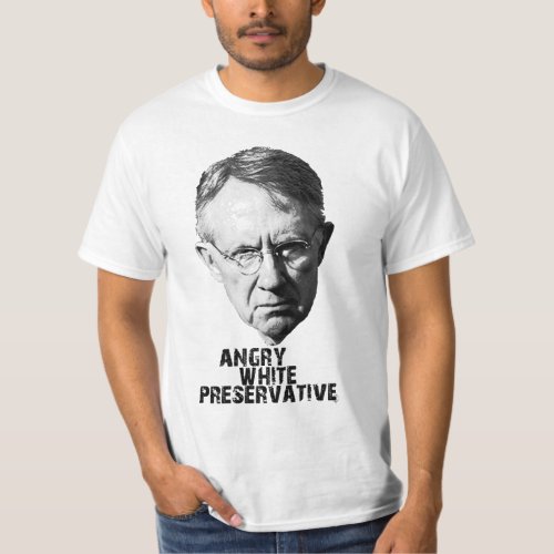 Harry Reid Angry White Preservative T_Shirt